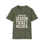 Unpaid Season Ticket Holder T-Shirt