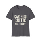 Car Ride Critic (retired) T-Shirt