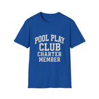Pool Play Club: Charter Member T-Shirt