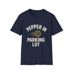 Pepper In The Parking Lot T-Shirt