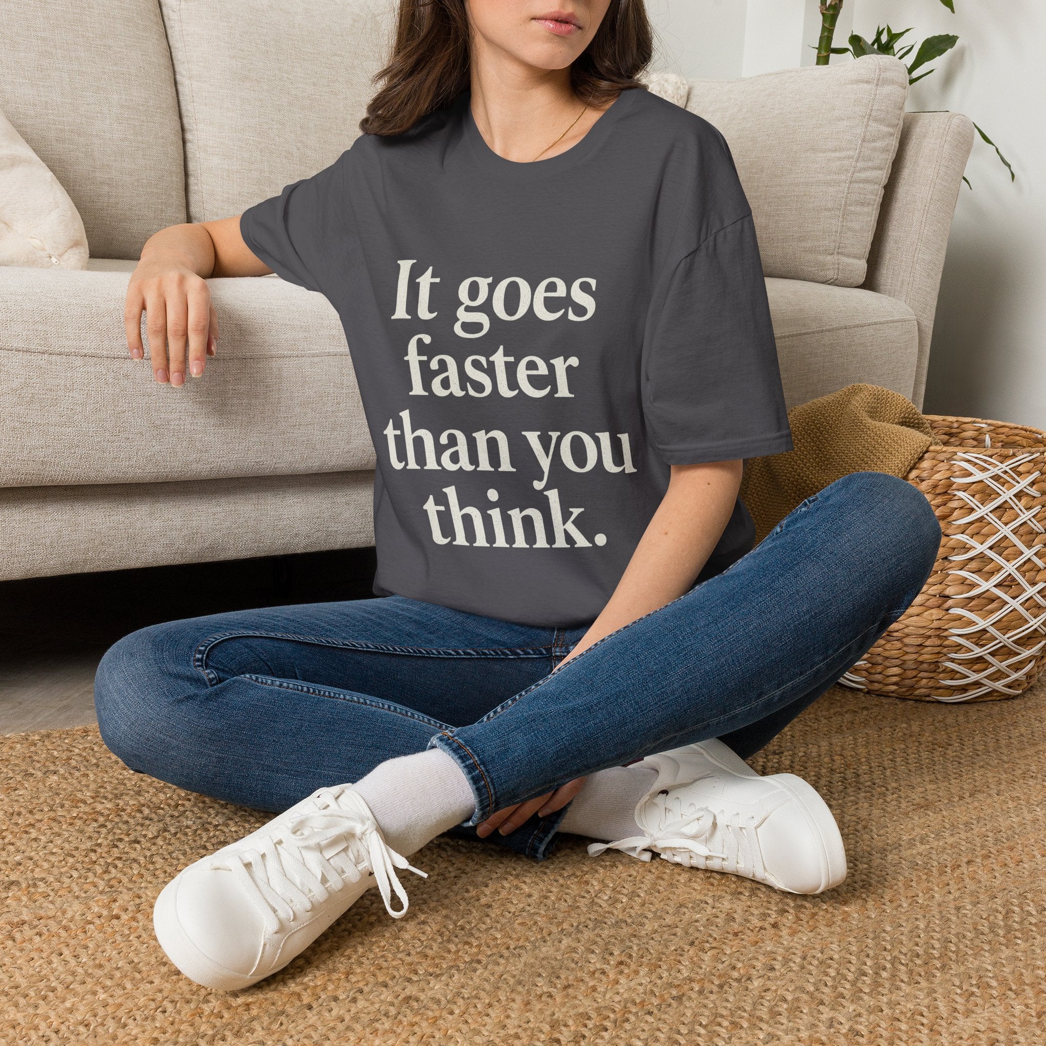 It Goes Faster Than You Think T-Shirt