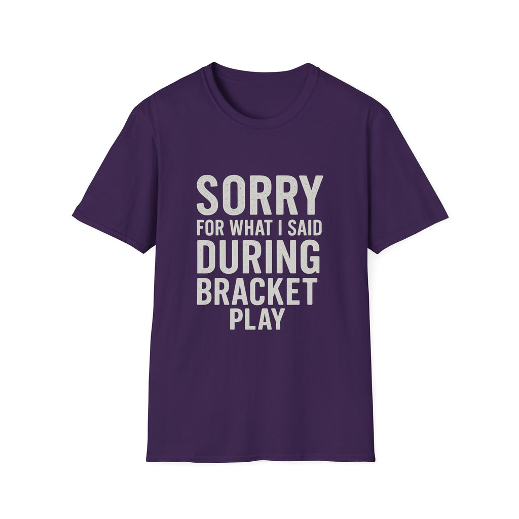 Sorry Bracket Play T-Shirt