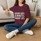 Radar Says 20 Minutes. Radar Lies T-Shirt