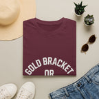 Gold Bracket Or Bust T-Shirt