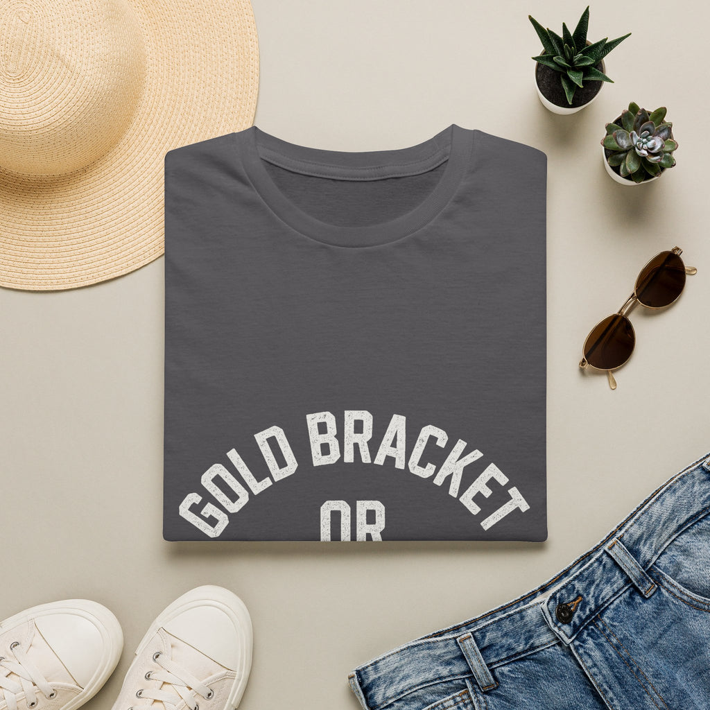 Gold Bracket Or Bust T-Shirt