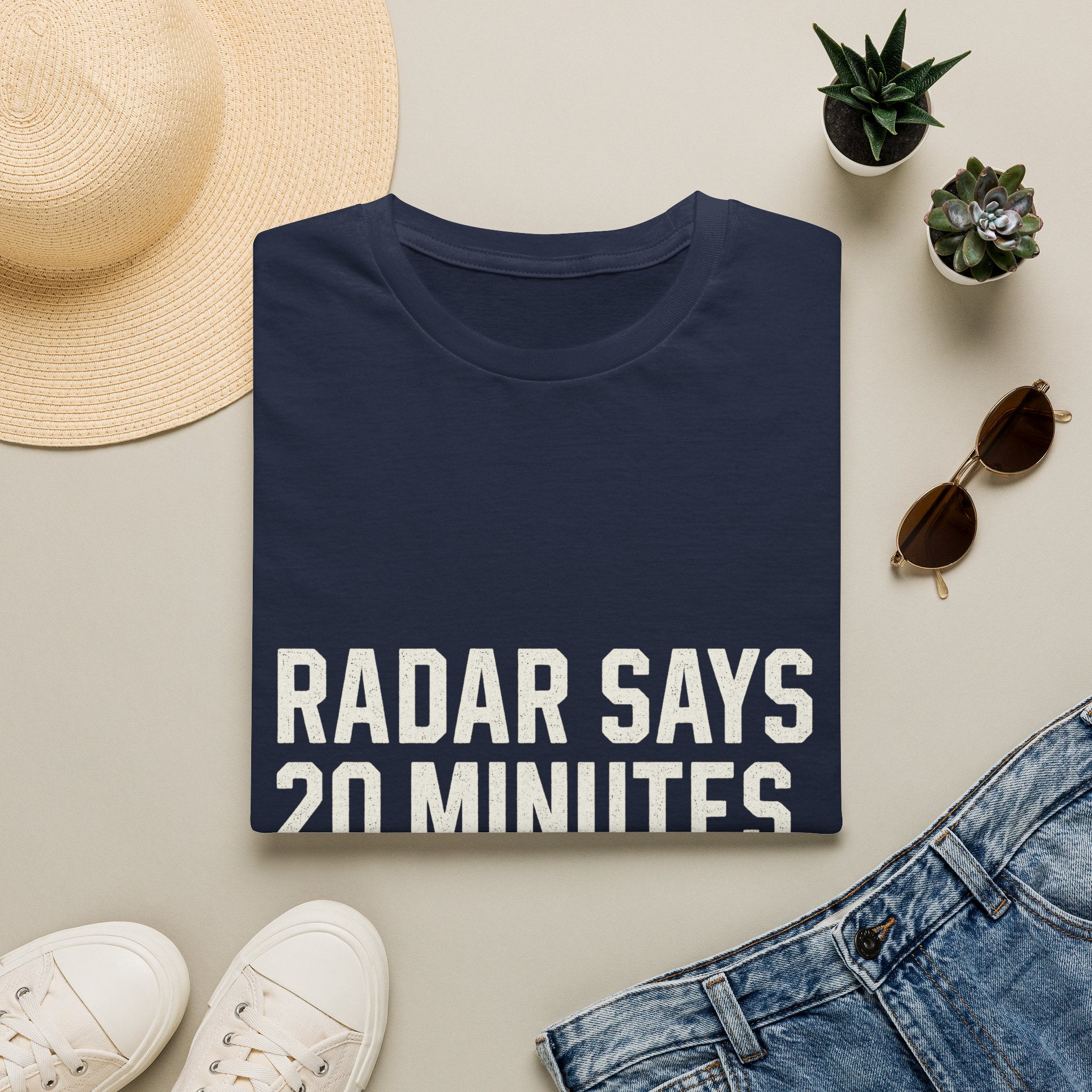 Radar Says 20 Minutes. Radar Lies T-Shirt