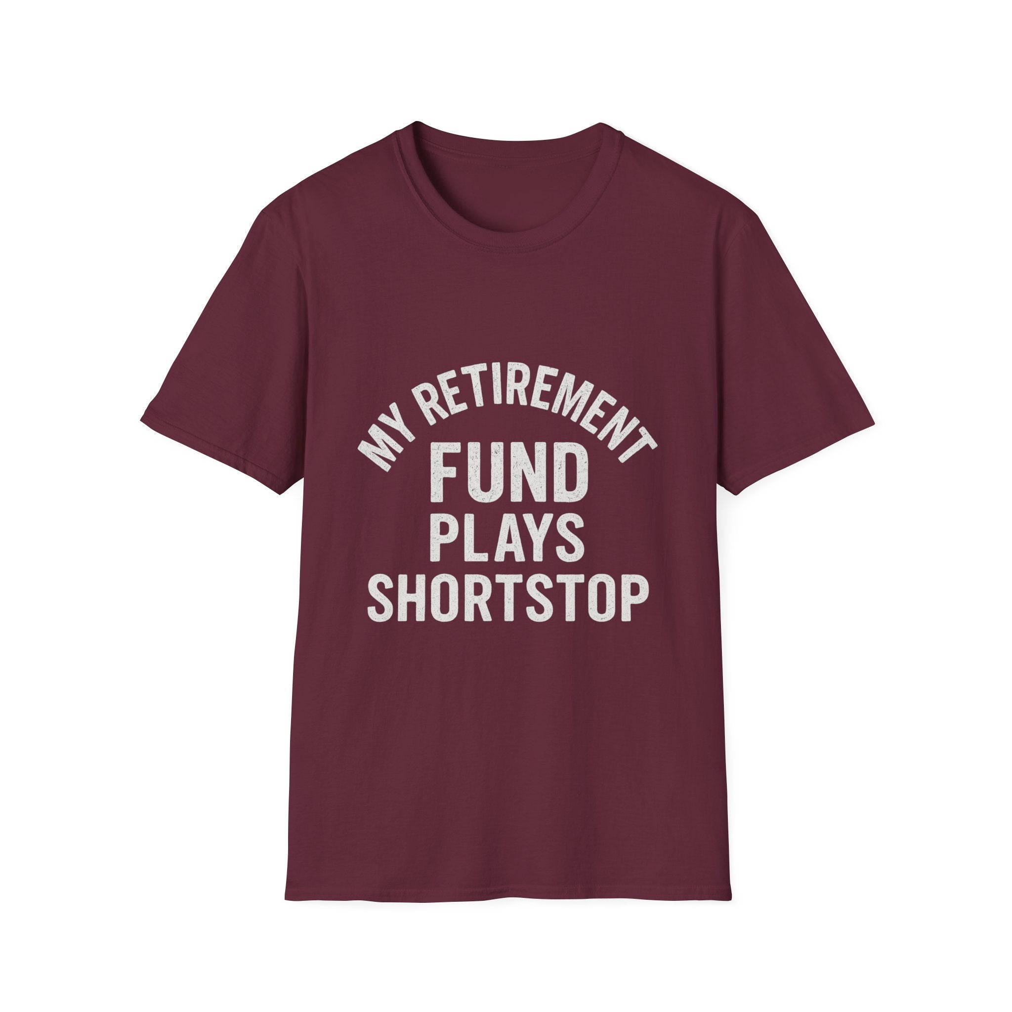 My Retirement Fund Plays Shortstop T-Shirt