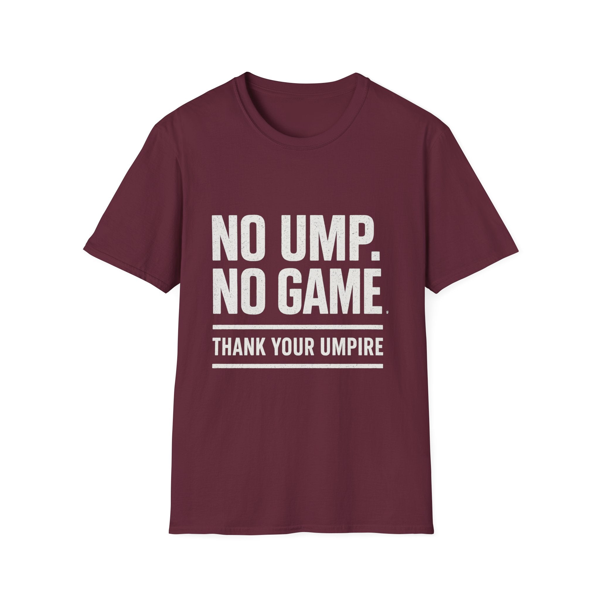 No Ump. No Game T-Shirt