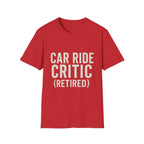 Car Ride Critic (retired) T-Shirt