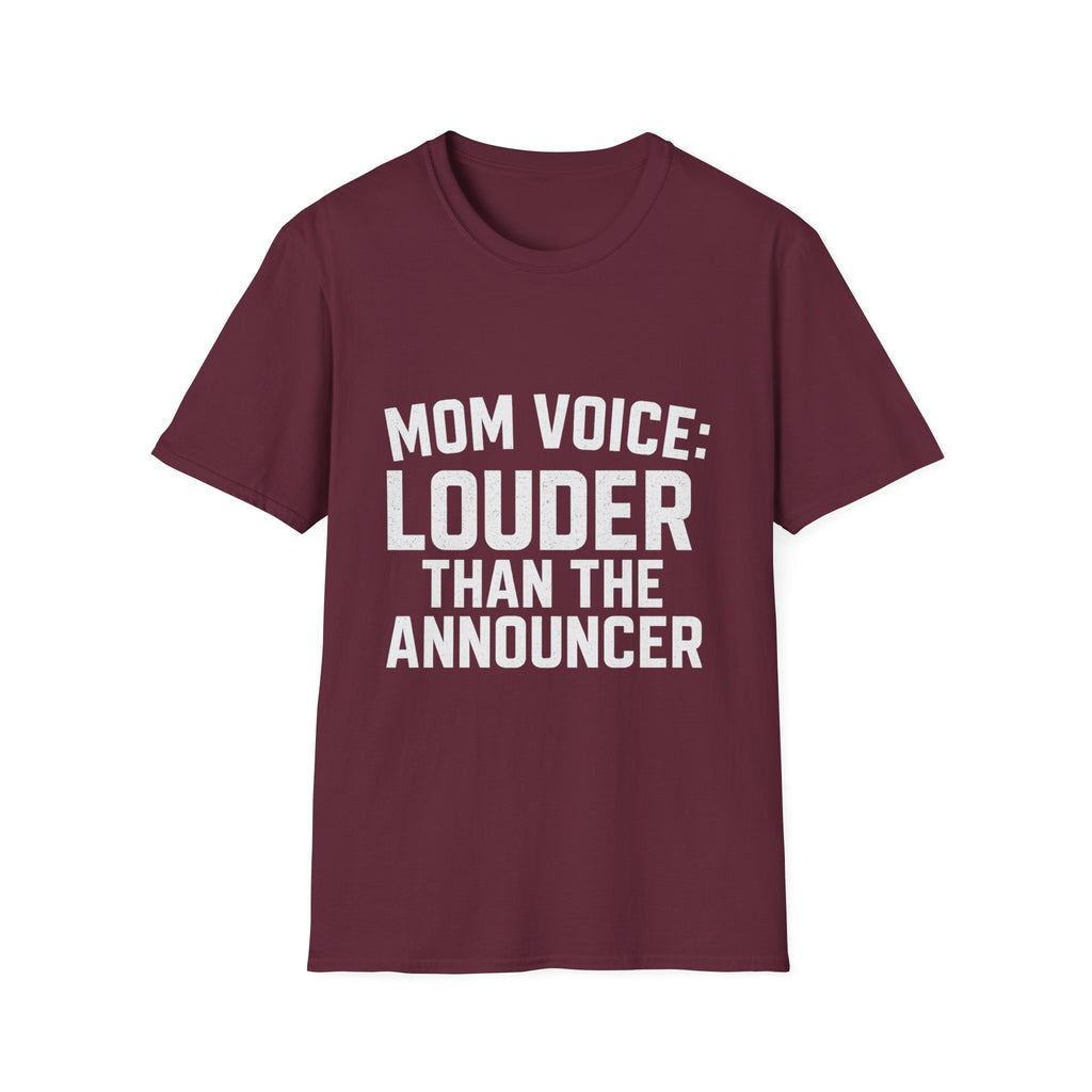 Mom Voice: Louder Than The Announcer T-Shirt