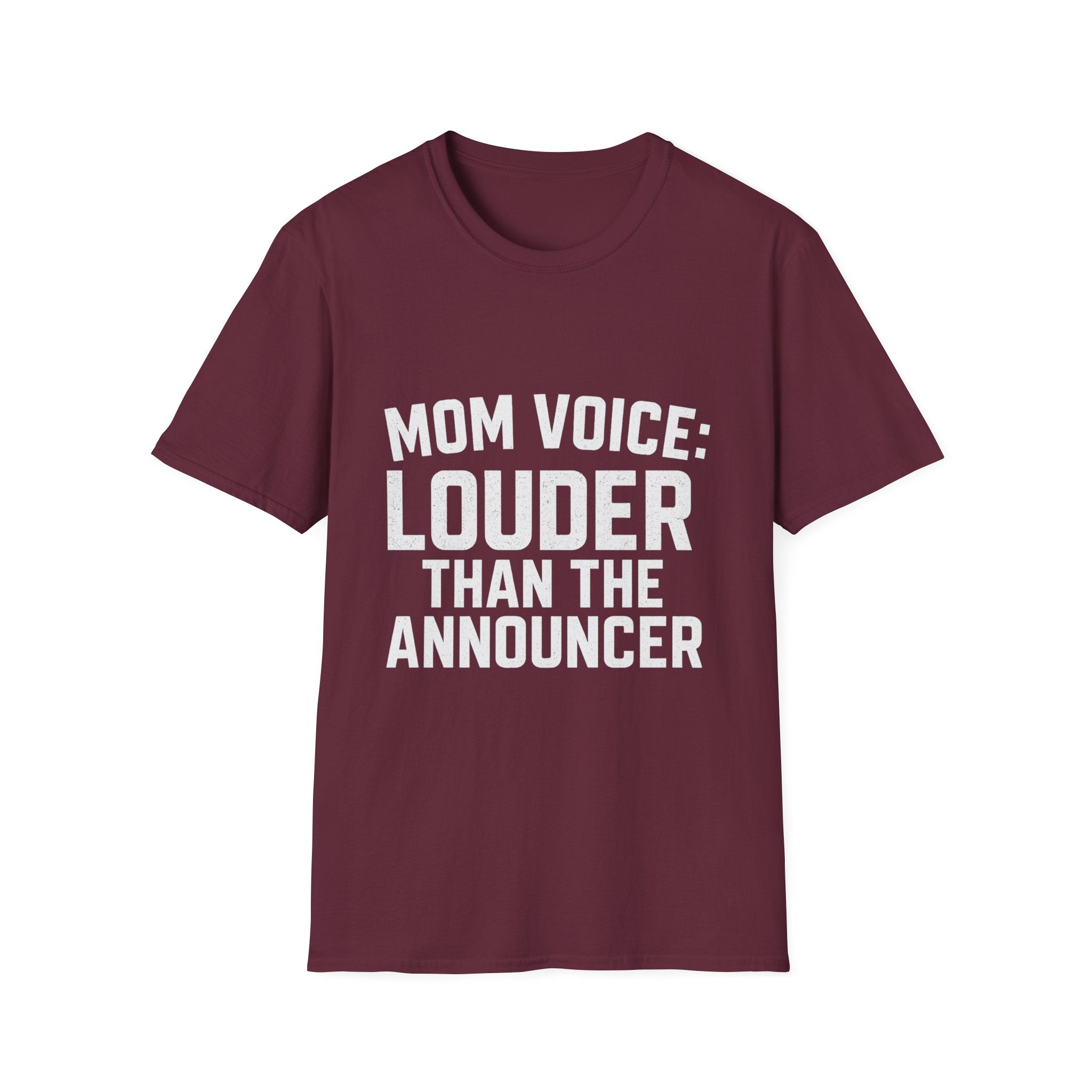 Mom Voice: Louder Than The Announcer T-Shirt