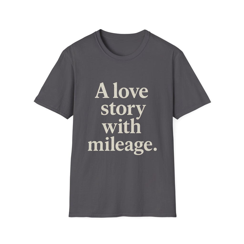 A Love Story With Mileage T-Shirt