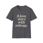 A Love Story With Mileage T-Shirt