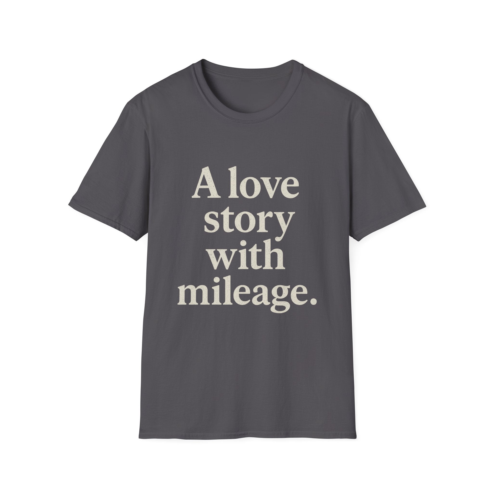 A Love Story With Mileage T-Shirt