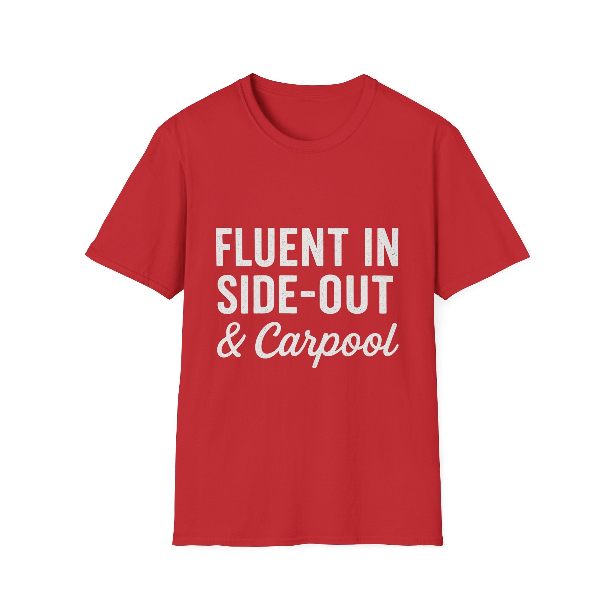 Fluent In Side-out & Carpool T-Shirt